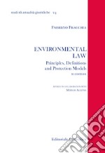 Environmental law. Principles, denifitions and protection models libro