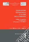 Innovazione tecnologica e valore della persona. Il diritto alla protezione dei dati personali nel Regolamento UE 2016/679 libro di Califano L. (cur.) Colapietro C. (cur.)