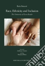 Race, ethnicity and inclusion. The University of Essex Reader libro