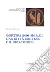 Gortina (1000-450 a. C.). Una città cretese e il suo codice libro