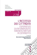 L'accesso dei cittadini. Esperienze di informazione amministrativa a confronto libro