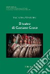 Il teatro di Gaetano Greco libro di Venturini Valentina