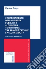 Coordinamento della finanza pubblica e autonomia territoriale. Tra armonizzazione e accountability