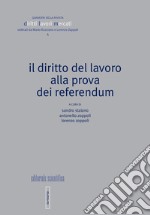 Il diritto del lavoro alla prova dei referendum libro