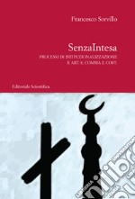 SenzaIntesa. Processi di istituzionalizzazione e Art. 8, Comma 2, Cost.