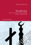 SenzaIntesa. Processi di istituzionalizzazione e Art. 8, Comma 2, Cost. libro di Sorvillo Francesco