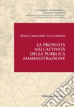 La proposta nell'attività della pubblica amministrazione libro