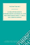 La responsabilità internazionale dello Stato per violazioni strutturali dei diritti umani libro di Saccucci Andrea