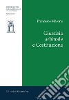 Giustizia arbitrale e Costituzione libro