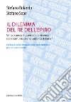 Il dilemma del Re dell'Epiro. Vinta o persa la guerra nella vicenda della comunicazione pubblica italiana? libro