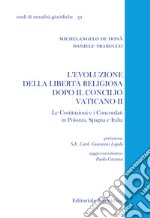 L'evoluzione della libertà religiosa dopo il Concilio Vaticano II. Le Costituzioni e i Concordati in Polonia, Spagna, Italia libro usato