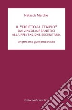 Il «diritto al tempio». Dai vincoli urbanistici alla prevenzzione securitaria. Un percorso giurisprudenziale libro