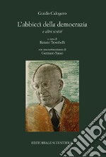 L'abbiccì della democrazia e altri scritti