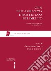 Crisi della giustizia e (in)certezza del diritto. Atti del Convegno di Brescia, 24 novembre 2017 libro