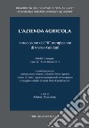 L'azienda agricola in occasione del 70° compleanno di Marco Goldoni. Atti del Convegno (Caserta, 13-14 ottobre 2016) libro