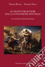 Le nuove frontiere della condizione minorile. Un suicidio generazionale libro