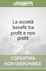 La società benefit tra profit e non profit