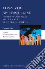 Con-vivere nel (dis)ordine. Conflitto e sicurezza nella società della globalizzazione libro