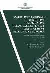 Assetti istituzionali e prospettive applicative del private antitrust enforcement nell'Unione europea. Atti del IV Convegno biennale antitrust (Trento, 6-8 aprile 2017) libro di Benacchio G. A. (cur.) Carpagnano M. (cur.)