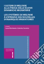 I sistemi di Welfare alla prova delle nuove dinamiche migratorie. Ediz. italiana e francese libro