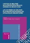 I sistemi di Welfare alla prova delle nuove dinamiche migratorie. Ediz. italiana e francese libro