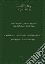 Manuale didattico di sanitansamble. Abecedario del bravo orchestrale