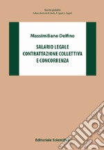 Salario legale e contrattazione collettiva e concorrenza libro