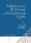 Asylum and the EU Charter of Fundamental Rights libro