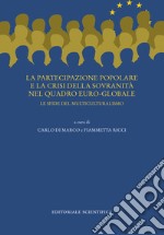 La partecipazione popolare e la crisi della sovranità nel quadro euro-globale. Le sfide del multiculturalismo libro