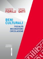 Beni culturali. Fiscalità mecenatismo circolazione