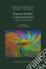 Imprese familiari e imprenditorialità. La sfida del cambiamento