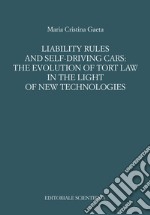 Liability rules and self-driving cars: the evolution of tort law in the light of the new technologies