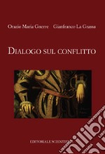 Dialogo sul conflitto libro