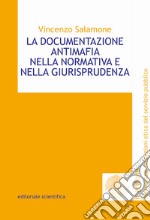 La documentazione antimafia nella normativa e nella giurisprudenza