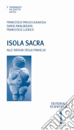 Isola sacra. Alle origini della famiglia libro