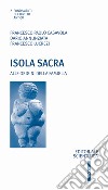 Isola sacra. Alle origini della famiglia libro