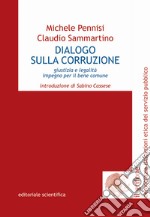 Dialogo sulla corruzione. Giustizia e legalità impegno per il bene comune