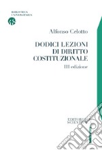 Dodici lezioni di diritto costituzionale libro