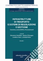 Infrastrutture di trasporto e sistemi di regolazione e gestione. Coesione, sostenibilità e finanziamenti libro