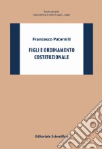 Figli e ordinamento costituzionale