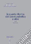 La quarta riforma del lavoro pubblico e oltre libro di Caruso B. (cur.)