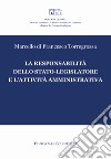 La responsabilità dello stato-legislatore e l'attività amministrativa libro