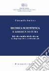 Ricerca scientifica e libertà di cura. Scientismo ed antiscientismo nella prospettiva costituzionale libro