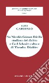 Su Nicolàs Gòmez Dàvila studioso del diritto e Carl Schmitt cultore di Theodor Daubler libro