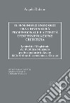 Il fenomeno usurario tra criminalità professionale e attività d'intermediazione creditizia. I poteri del magistrato del Pubblico Ministero per le moratorie in favore delle vittime di estorsione e di usura libro