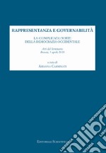 Rappresentanza e governabilità. La (complicata) sorte della democrazia occidentale libro