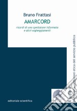 Amarcord. Ricordi di uno spettatore informato e altri vagheggiamenti