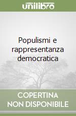 Populismi e rappresentanza democratica