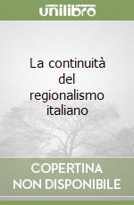 La continuità del regionalismo italiano libro