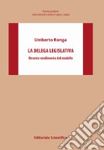 La delega legislativa. Recente rendimento del modello libro